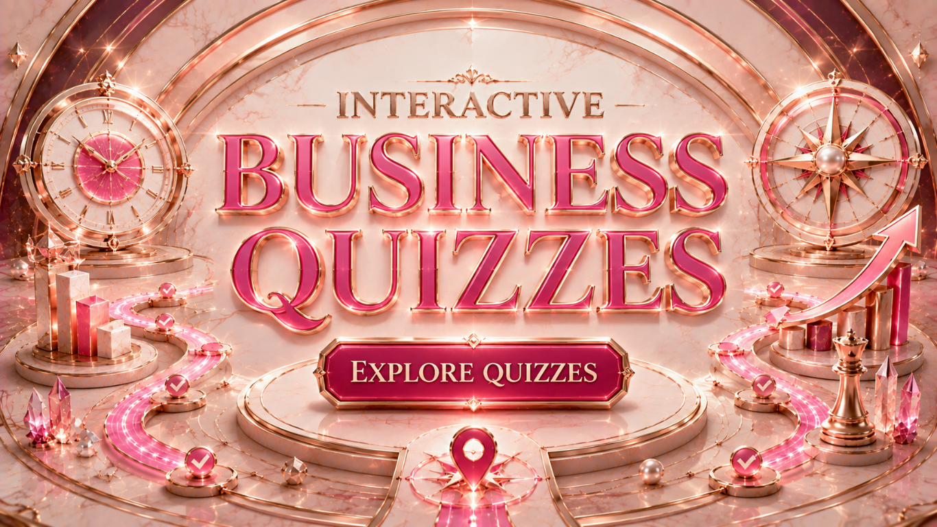 Interactive Business Quizzes — Explore Quizzes
